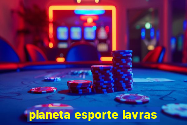 planeta esporte lavras